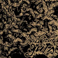 Spill Your Guts : Spill Your Guts Spill Your Guts : Spill Your Guts